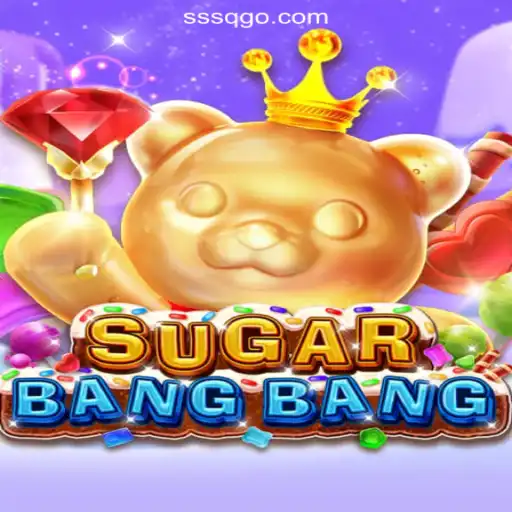 Exploring the Thrills of SUGARBANGBANG: Unleash Your Game Spirit!